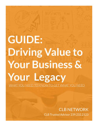 Driving Value To Your Business & Your Legacy